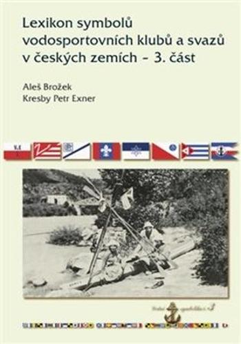 Lexikon symbolů vodosportovních klubů a svazů - Brožek Aleš