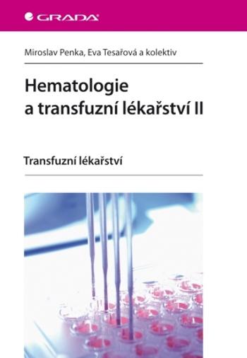 Hematologie a transfuzní lékařství II - Miroslav Penka, Eva Tesařová - e-kniha