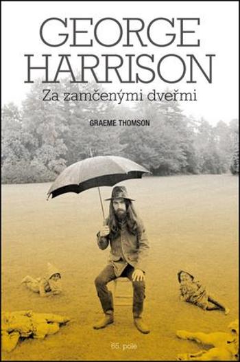 George Harrison Za zamčenými dveřmi - Thomson Graeme