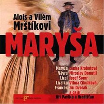 Maryša - Alois a Vilém Mrštíkové - audiokniha