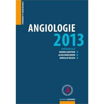 Kniha Angiologie 2013: Pokroky v angiologii (978-80-7345-382-4)
