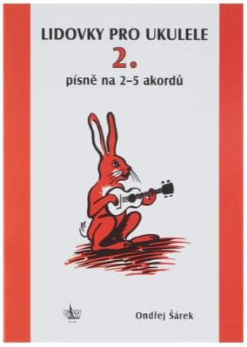 GW Lidovky a další písně pro ukulele na 2 - 5 akordů - Ondřej Šárek