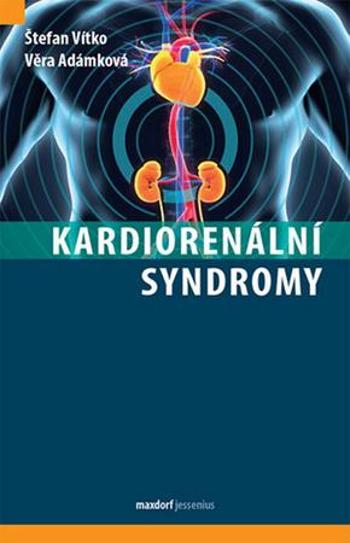 Kardiorenální syndromy - Vítko Štefan, Adámková Věra - Adámková Věra