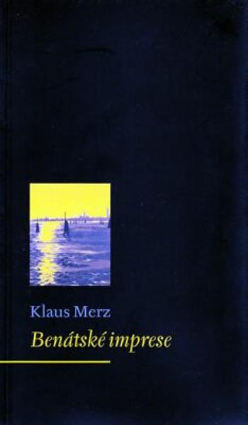 Benátské Imprese - Klaus Merz, Pavel Piekar