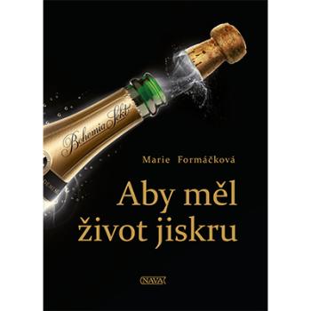 Kniha Aby měl život jiskru - Marie Formáčková