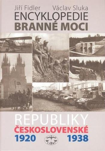 Encyklopedie branné moci Republiky československé 1920-1938 - Fidler Jiří