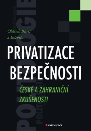 Privatizace bezpečnosti - Oldřich Bureš - e-kniha