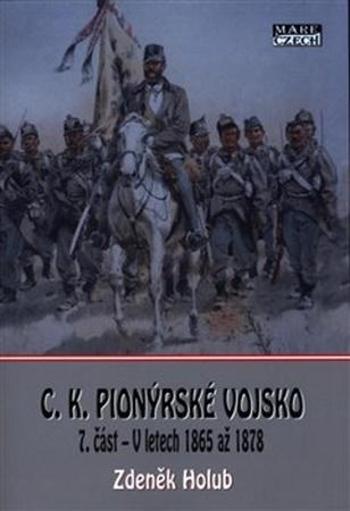 C.K. Pionýrské vojsko - Holub Zdeněk