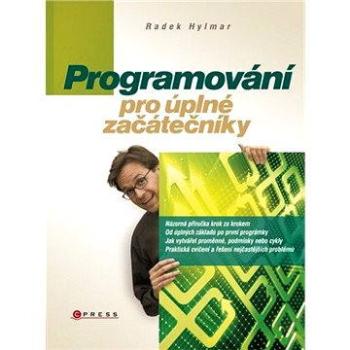 Programování pro úplné začátečníky (978-80-251-2129-0)