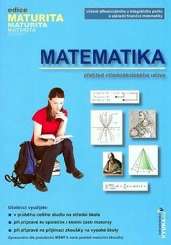 Matematika - Přehled středoškolského učiva - Naděžda Kubešová, Cibulková