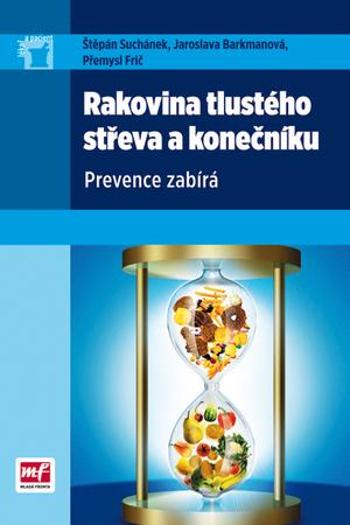 Rakovina tlustého střeva a konečníku - Štěpán Suchánek, Jaroslava Barkmanová - Suchánek Štěpán
