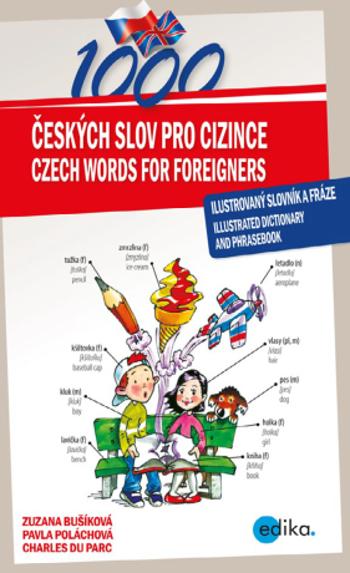 1000 Czech Words for Foreigners - Charles du Parc, Pavla Poláchová, Zuzana Bušíková - e-kniha