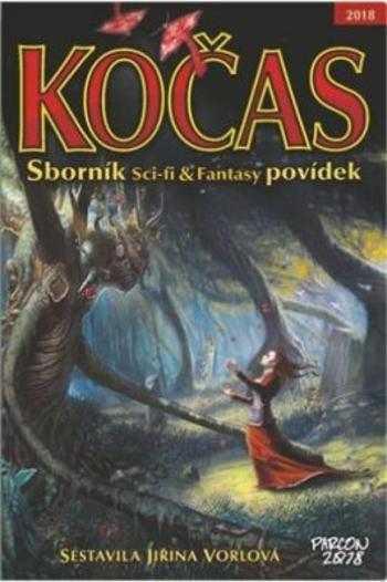 Kočas 2018 - Sborník Sci-fi & Fantasy povídek - Jiřina Vorlová