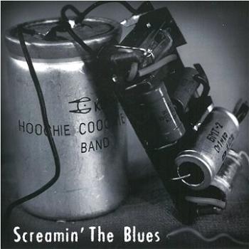 Hoochie Coochie Band: Screamin' The Blues - CD (MAM325-2)