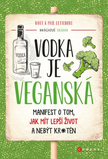 Vodka je veganská - Matt Letten, Phil Letten - e-kniha