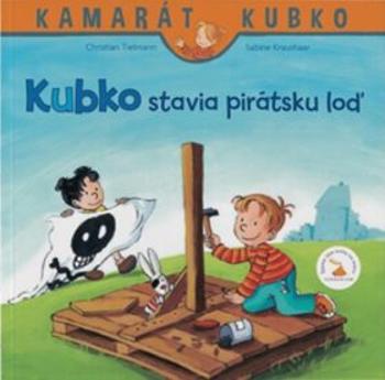 Kubko stavia pirátsku loď - Christian Tielmann