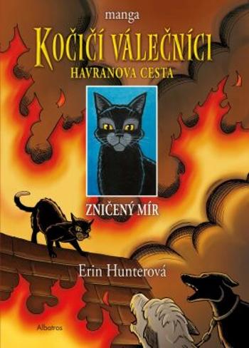 Kočičí válečníci: Havranova cesta (1) - Zničený mír - Erin Hunterová, Dan Jolley