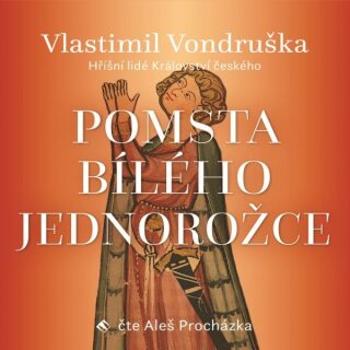Pomsta bílého jednorožce - Vlastimil Vondruška - audiokniha