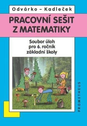 Matematika 6 -Sbírka úloh - Kadleček Jiří