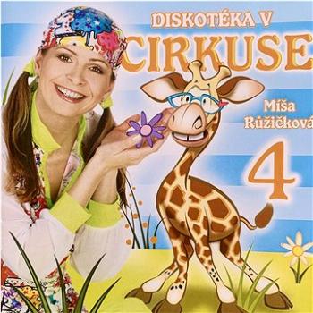 Růžičková Míša: Diskotéka v cirkuse 4 - CD (RM412008)