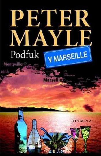 Podfuk v Marseille - Mayle Peter