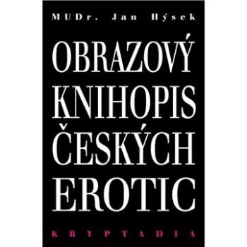 Obrazový knihopis českých erotic: Kryptadia IV. (978-80-906110-3-0)
