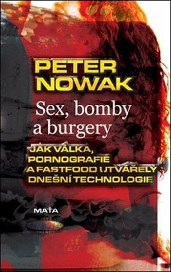 Sex, bomby a burgery - Nowak Petr