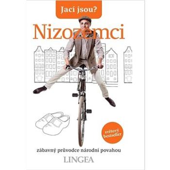 Jací jsou? Nizozemci: zábavný průvodce národní povahou (978-80-7508-784-3)