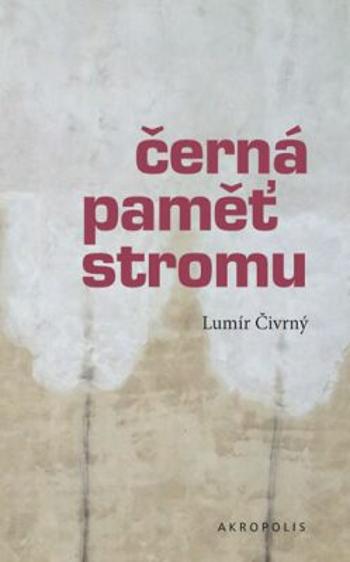 Černá paměť stromu - Lumír Čivrný