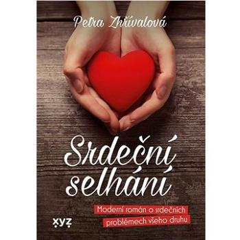 Srdeční selhání: Moderní román o srdečních problémech všeho druhu (978-80-7683-217-6)