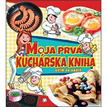 Moja prvá kuchárska kniha: Učím sa variť (978-80-8188-002-5)