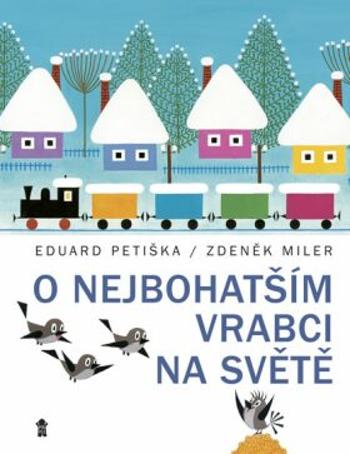 O nejbohatším vrabci na světě - Zdeněk Miler, Eduard Petiška