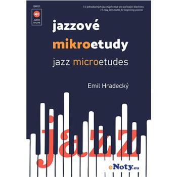 Jazzové mikroetudy pro začínající klavíristy - Emil Hradecký + Audio Online (BM101)