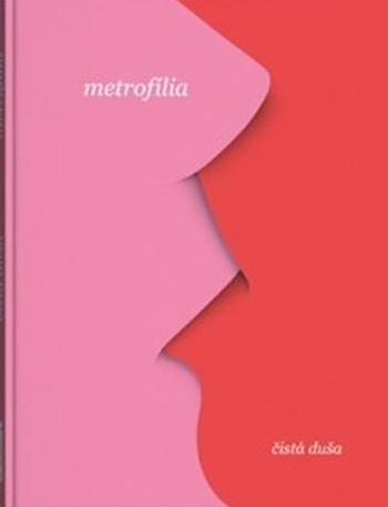metrofília - duša čistá