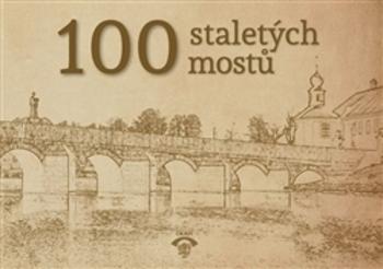 100 staletých mostů - Vlček Petr