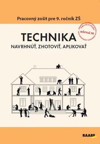 Technika Pracovný zošit pre 9. ročník ZŠ - Bogová Oľga