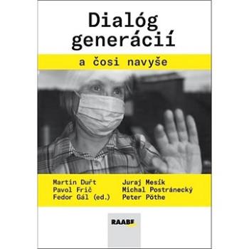Dialóg generácií a čosi navyše (978-80-8140-437-5)