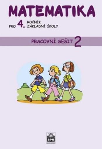 Matematika pro 4. ročník základní školy - Pracovní sešit 2 - Ladislava Eiblová