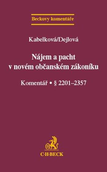 Nájem a pacht v novém občanském zákoníku - Dejlová Hana