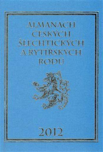 Almanach českých šlechtických a rytířských rodů 2012 - Karel Vavřínek