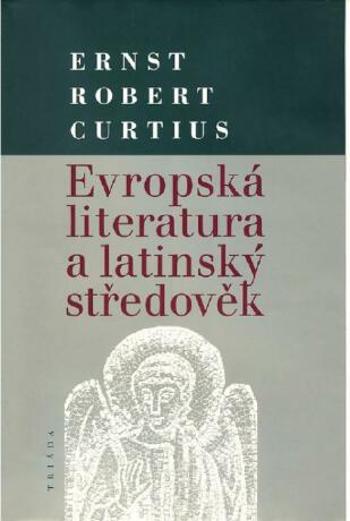 Evropská literatura a latinský středověk - Ernst Robert Curtius - e-kniha