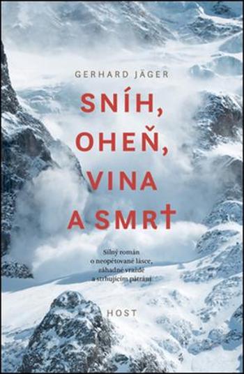 Sníh, oheň, vina a smrt - Jäger Gerhard