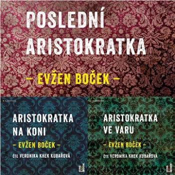 Balíček audioknih Poslední aristokratka 1-3 za výhodnou cenu