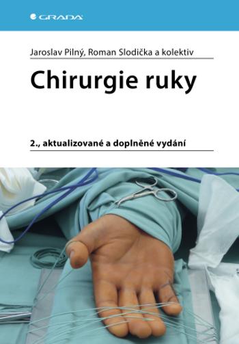 Chirurgie ruky - Jaroslav Pilný, Roman Slodička - e-kniha