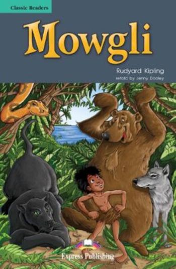 Classic Readers 3 Mowgli - Reader - Rudyard Kipling