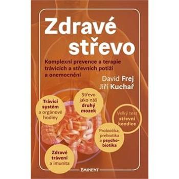 Zdravé střevo: Komplexní prevence a terapie trávicích a střevních potíží a onemocnění (978-80-7281-510-4)