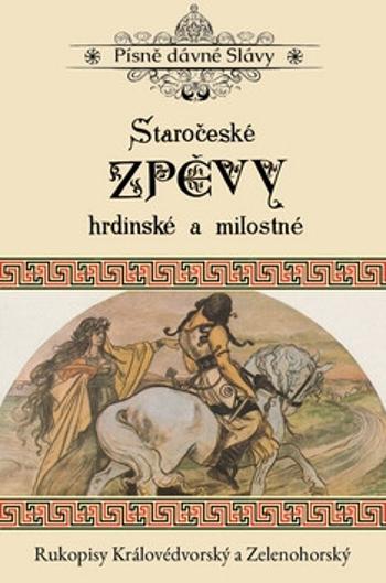 Staročeské zpěvy hrdinské a milostné - Mikoláš Aleš, Josef Mánes