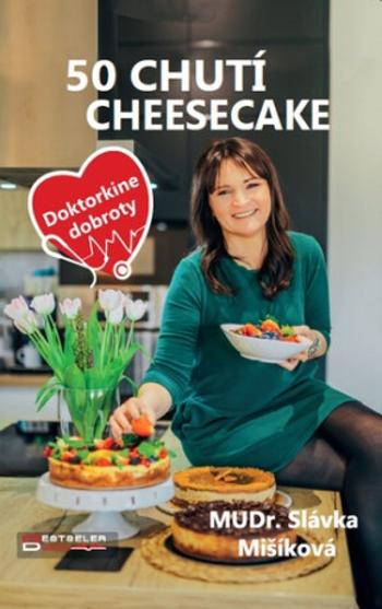 50 chutí cheesecake - Slávka Mišíková