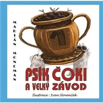 Psík Čoki a velký závod (978-80-970785-8-4)