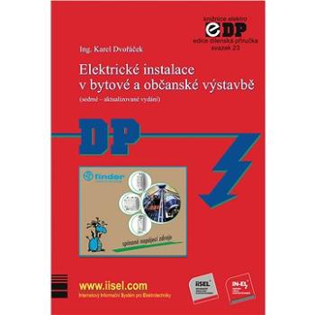 Elektrické instalace v bytové a občanské výstavbě (sedmé – aktualizované vydání) (999-00-018-5198-9)